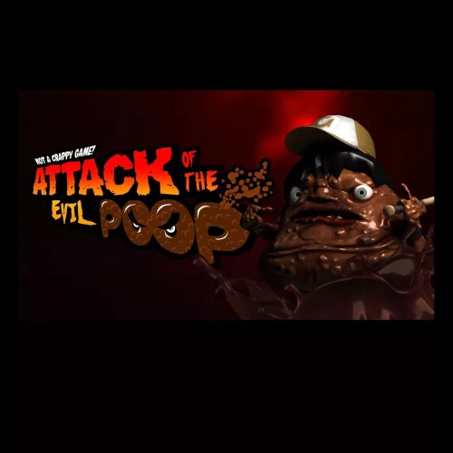 ATTACK OF THE EVIL POOP