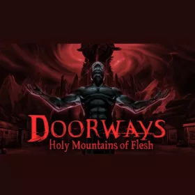 Doorways: Holy Mountains of Flesh