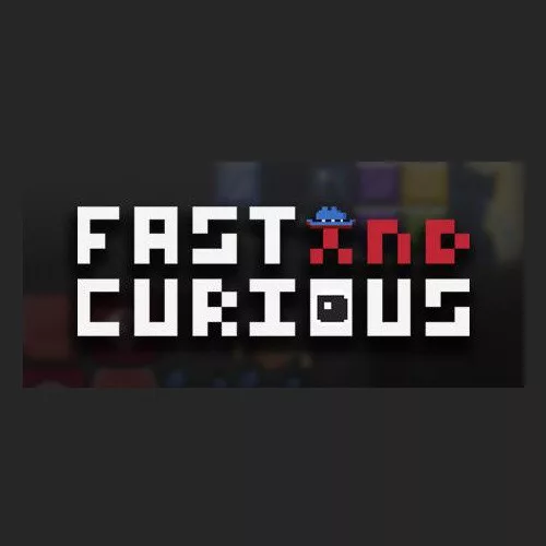 Fast and Curious