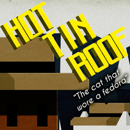 Hot Tin Roof: The Cat That Wore A Fedora