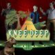 Knee Deep