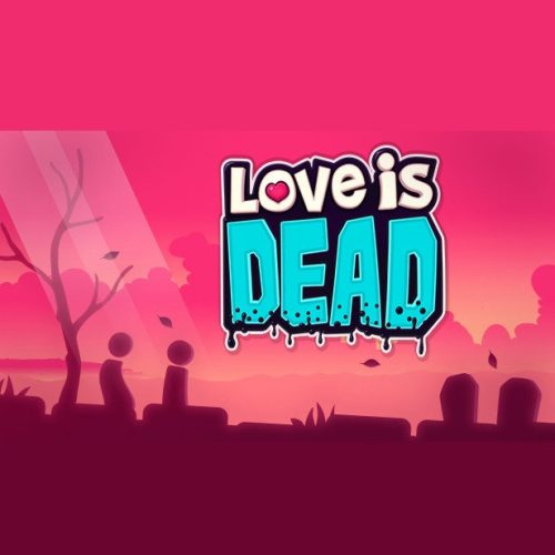 Love is Dead