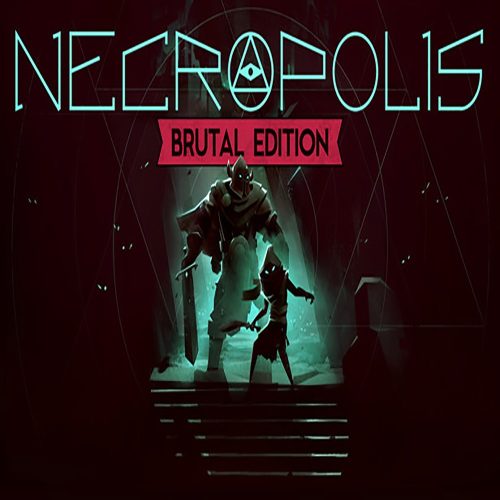 NECROPOLIS (BRUTAL EDITION)