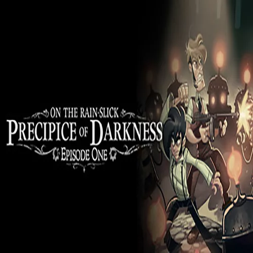 On the Rain-Slick Precipice of Darkness: Episode One