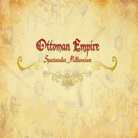 Ottoman Empire: Spectacular Millennium