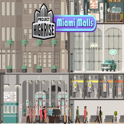 Project Highrise - Miami Malls (DLC)