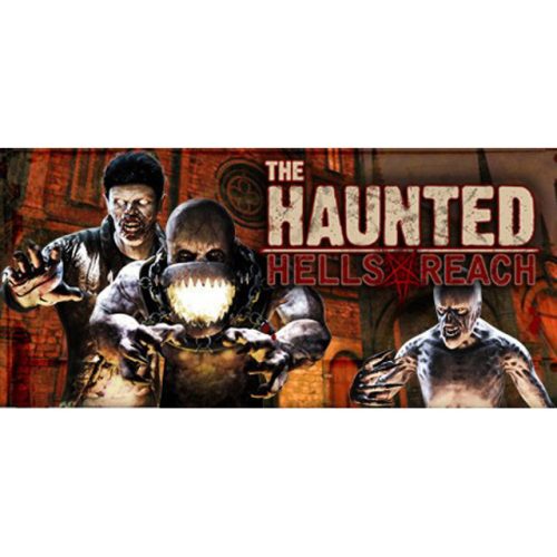 The Haunted: Hell's Reach