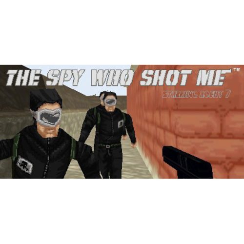 The spy who shot me