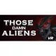 Those Damn Aliens! [VR]