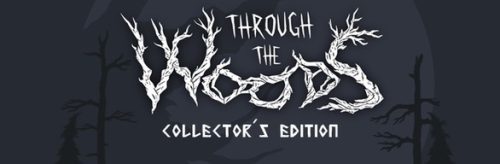 Through the Woods (Digital Collector's Edition)