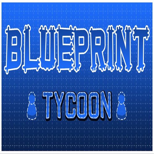 Blueprint Tycoon