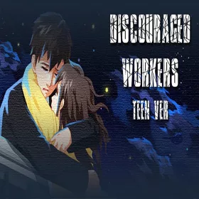 Discouraged Workers TEEN