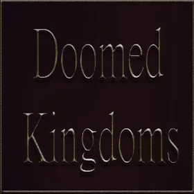 Doomed Kingdoms