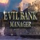 Evil Bank Manager