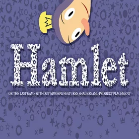   Hamlet or the Last Game without MMORPG Features, Shaders or Product Placement