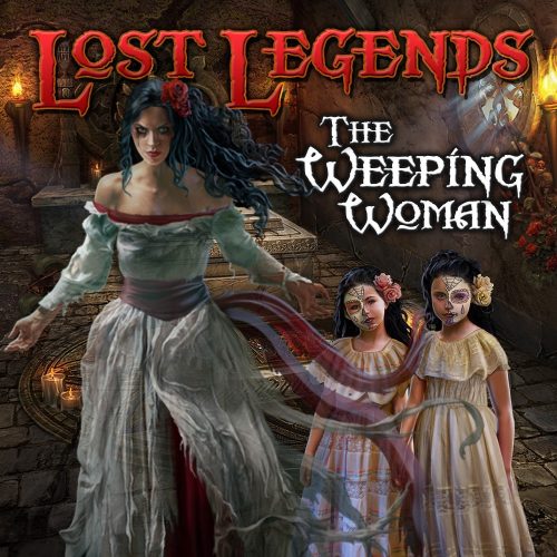 Lost Legends: The Weeping Woman Collector's Edition