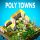 Poly Towns