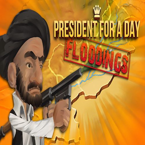 President for a Day - Floodings