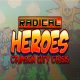 Radical Heroes: Crimson City Crisis