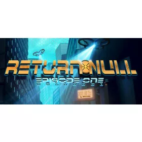Return NULL - Episode 1