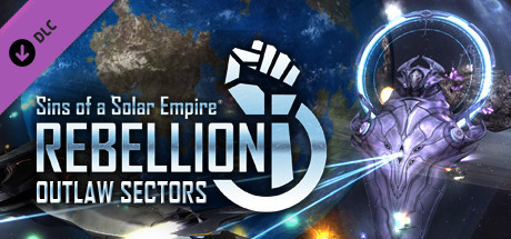 Sins of a Solar Empire: Rebellion - Outlaw Sectors