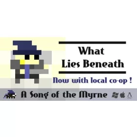 Song of the Myrne: What Lies Beneath