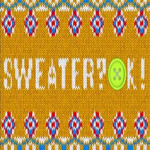 SWEATER? OK!
