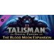 Talisman - The Blood Moon Expansion (DLC)