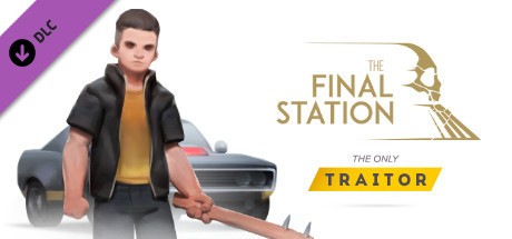 The Final Station - The Only Traitor (DLC)