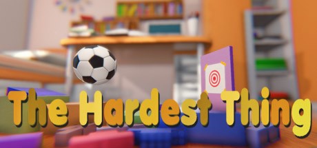 The Hardest Thing