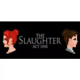 The Slaughter: Act One