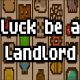 Luck be a Landlord