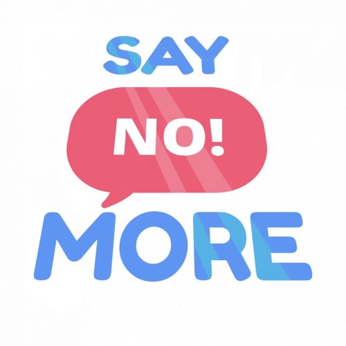 Say No! More