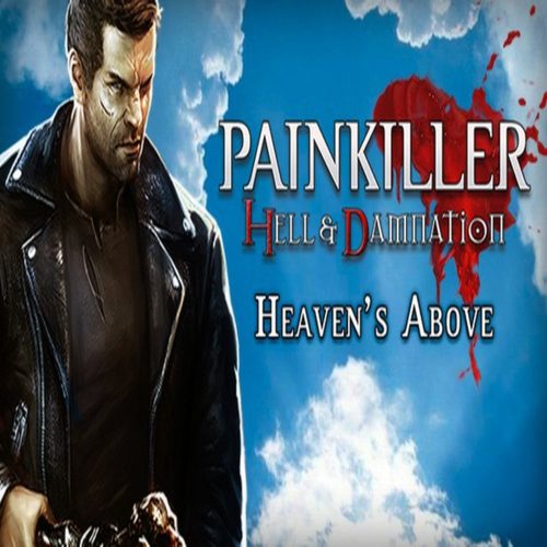 Painkiller Hell & Damnation - Heaven's Above (DLC)