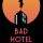 Bad Hotel