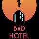 Bad Hotel