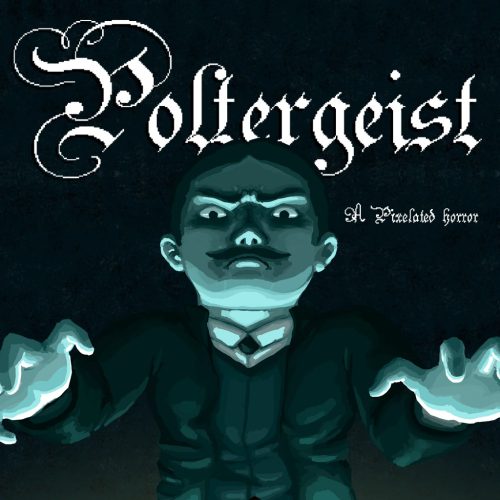 Poltergeist: A Pixelated Horror