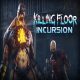 Killing Floor: Incursion [VR]