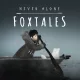 Never Alone: Foxtales