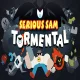 Serious Sam: Tormental