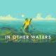 In Other Waters