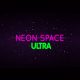 Neon Space ULTRA