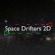 Space Drifters 2D