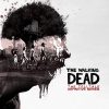 The Walking Dead: The Telltale Definitive Series