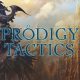 Prodigy Tactics