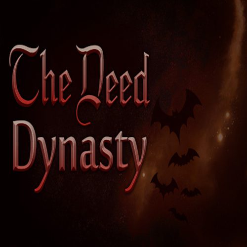 The Deed: Dynasty