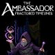 The Ambassador: Fractured Timelines (EU)