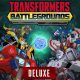 TRANSFORMERS: BATTLEGROUNDS (Deluxe Edition)