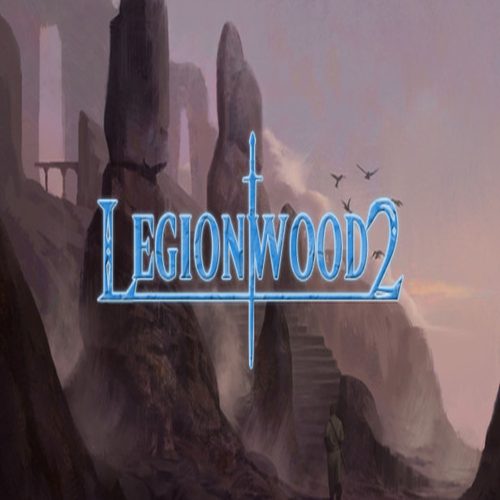 Legionwood 2: Rise of the Eternal's Realm