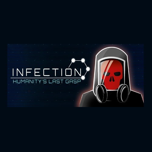 Infection: Humanity's Last Gasp